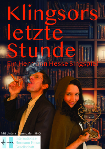KLINGSORS LETZTE STUNDE Ein Hermann Hesse- Singspiel (Karten verfügbar)